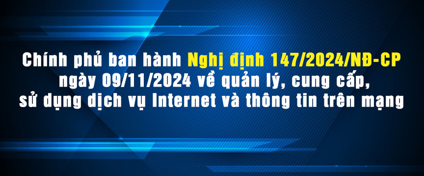 Nghị định 147/2024/NĐ-CP ngày 09/11/2024 